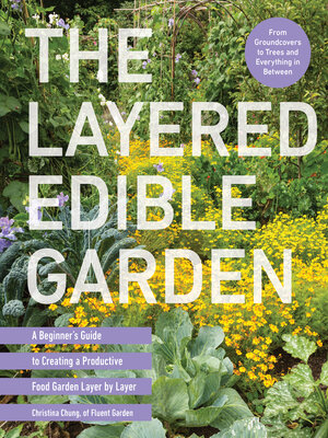 cover image of The Layered Edible Garden